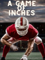 A Game of Inches (deleted) S&m Novel