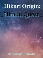 Hikari Origin : Hitaku Quest Maybe Novel