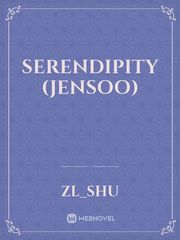 Serendipity (jensoo) Jennie Novel