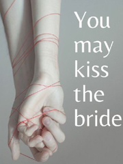 YMKTB You May Not Kiss The Bride Fanfic