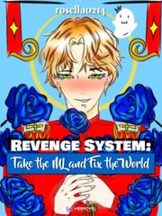 [BL] Revenge System: Take the ML and Fix the World Book