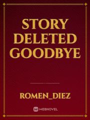 Story Deleted goodbye
