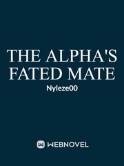 The Alpha's Fated Mate - Fated To The Alpha Jessica Hall Novel