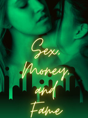 Sex, Money, and Fame Lesbian Porn Novel