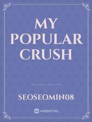 My Popular Crush Book