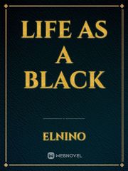 life as a black Uplifting Novel