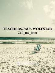 Teachers//au//wolfstar
