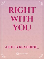 Right With You Be With You Novel
