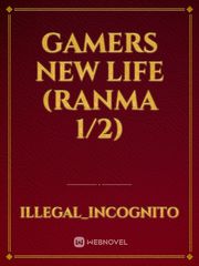 gamers new life (Ranma 1/2) Taimanin Novel