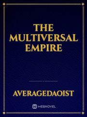 The Multiversal Empire Man Novel