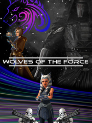 Wolves of the Force: Star Wars Fan Fiction Clone Wars Novel