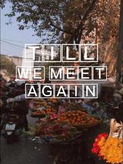 "Till We Meet Again" Until We Meet Again Novel