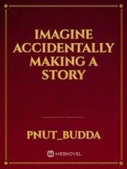 Imagine accidentally making a story Book