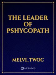 THE LEADER OF PSHYCOPATH Cia Novel