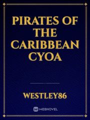 Pirates of the Caribbean CYOA Pirates Of The Caribbean Fanfic