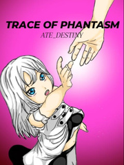 TRACE OF PHANTASMS Just Haven T Met You Yet Novel