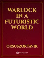 Warlock in a Futuristic World Book
