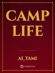 Camp life Unique Novel
