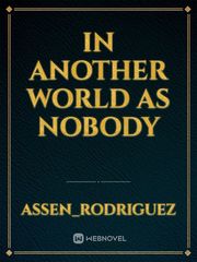 In Another World as Nobody Book
