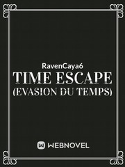 Time Escape (Evasion du temps) Escape Novel