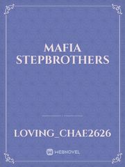 Mafia stepbrothers Brothers Novel