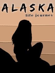ALASKA JOURNEY LIFE Introvert Novel