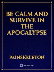 Be calm and survive in the apocalypse Book