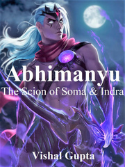 Abhimanyu The Scion of Soma & Indra Mahabharat Novel