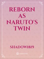 Reborn as Naruto's Twin Book