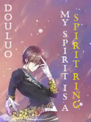 Douluo: My Spirit Is a Spirit Ring [Completed] Plunderer Novel