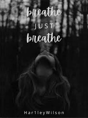 Breathe just breathe Just Breathe Novel