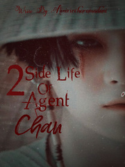 2 side life of agent Chan Kim Novel