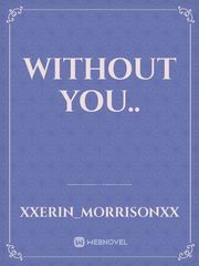 without you.. Book