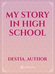 My story in high school Sejarah Novel