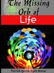 THE MISSING ORB OF LIFE Book
