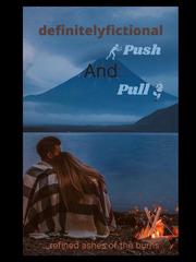 PUSH AND PULL Seven Senses Of The Reunion Novel