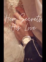 HER SECRETS, HIS LOVE Book