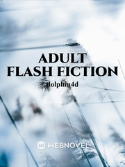 Adult Flash Fiction Adult Fantasy Novel