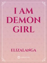 I am Demon Girl Undeniable Novel
