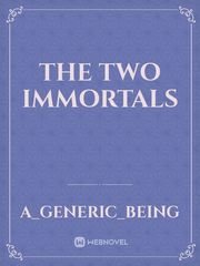 The Two Immortals Elliot Novel