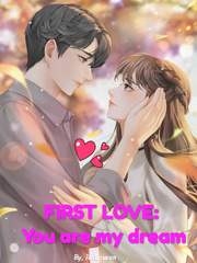 FIRST LOVE: You are my dream Sad Story Novel