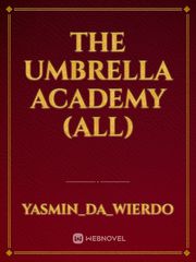 The Umbrella Academy (All) Umbrella Academy Fanfic