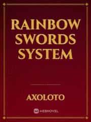 Rainbow swords system
