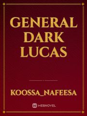 General Dark Lucas Book