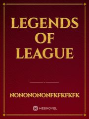 Legends of League Internet Novel