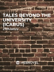 Tales Beyond The University (Icarus) Icarus Novel