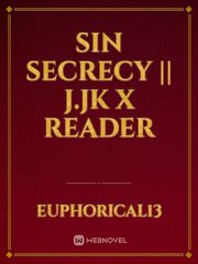SIN SECRECY || J.JK X READER Book