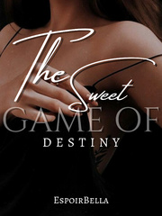 The Sweet Game of Destiny