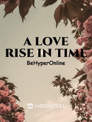 A Love Rise In Time Daniel Novel
