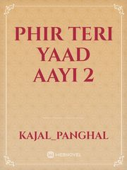 phir teri yaad aayi 2 Iss Pyaar Ko Kya Naam Doon Novel